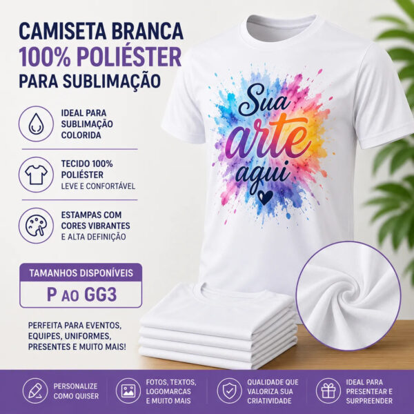 Camiseta Branca 100% Poliéster para Sublimação Colorida - Personalização já inclusa no preço
